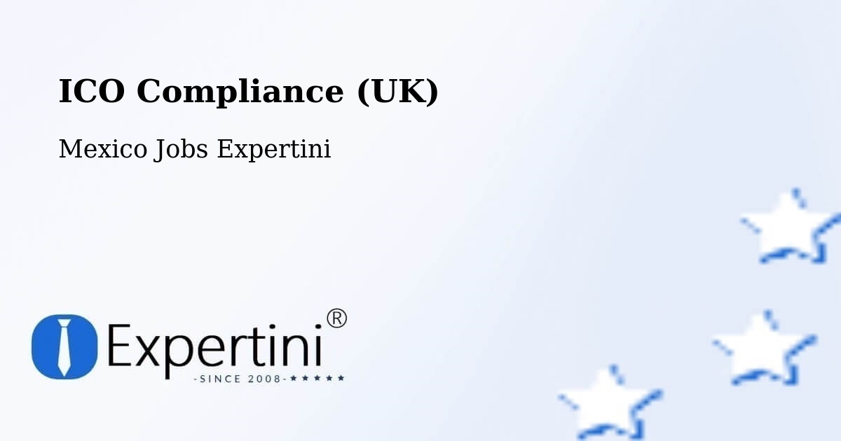 UK Data Protection & ICO Compliance – Ceuta - Mexico Jobs Expertini